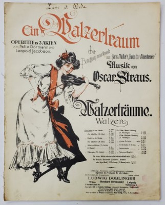 EIN WALZERTRAUM , OPERETTE IN 3 AKTIEN , musik von OSCAR STRAUS , PARTITURA , 1907 foto