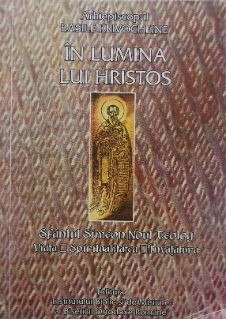 In lumina lui Hristos. Sfantul Simeon Noul Teolog (949-1022). Viata, spiritualitatea, invatatura - Basile Krivocheine foto