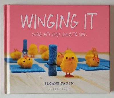 WINGING IT , CHICKS WITH ZERO CLUCKS TO GIVE by SLOANE TANEN , 2005 foto