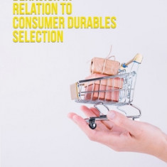Psychological and social factors influencing consumer buying behavior in relation to consumer durables selection