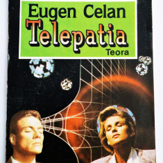 Eugen Celan - Telepatia _ Ed. Teora, Bucuresti, 1993