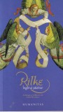 Rainer Maria Rilke - Ingerul pazitor, Humanitas