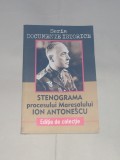 STENOGRAMA PROCESULUI MARESALULUI ION ANTONESCU