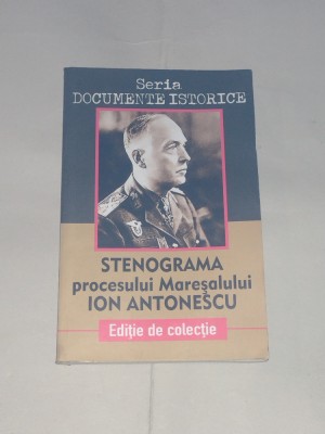 STENOGRAMA PROCESULUI MARESALULUI ION ANTONESCU foto