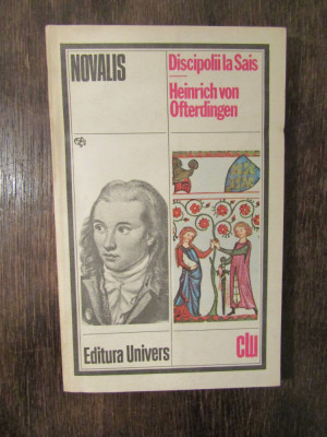 Discipolii la Sais * Heinrich von Ofterdingen - NOVALIS foto