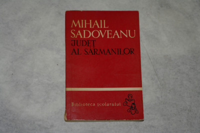 Judet al sarmanilor - Mihail Sadoveanu - 1962 foto