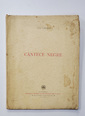 CANTECE NEGRE de ION CARAION, EDITIA I 1946 foto