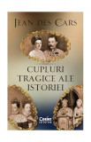 Cumpara ieftin Cupluri tragice ale istoriei - Paperback - Jean des Cars - Corint