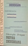 Poetica Eminesciana - Gh. Dragan, Junimea 1989, Temeiuri Folclorice, Beletristica, Biografii, Carte Romana, Eminesciana