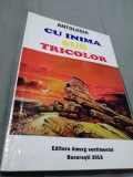 Cumpara ieftin ANTOLOGIA CU INIMA SUB TRCOLOR 2018
