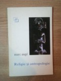 RELIGIE SI ANTROPOLOGIE de MARC AUGE , 1995 , prezinta halouri de apa