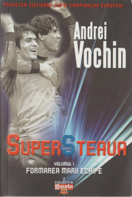 Andrei Vochin - Super Steaua (vol. I-II) foto