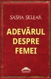 Adevarul despre femei - Editura Fundatia culturala Ideea Europeana