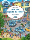 Cauta si gaseste. Unde este masinuta de politie? - Joachim Krause