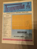 Revista Tehnium Nr 7 - anul 1979 - Osciloscop