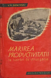 MARIREA PRODUCTIVITATII LA LUCRARI DE STRUNGARIE-V.K. SEMINSKI