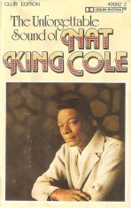 Casetă audio Nat King Cole - The Unforgettable Sound