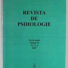 REVISTA DE PSIHOLOGIE , SERIE NOU , TOMUL 53 , NR. 3-4 , 2007