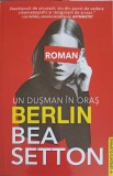 BERLIN, UN DUSMAN IN ORAS-BEA SETTON-250735