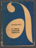 C10696 - O CRIMA APROAPE PERFECTA - HARALAMB ZINCA