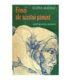 Elena Matasa - Femei ale acestui pamant - 105761