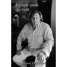 Ez m&aacute;r csak &iacute;gy volt - kem&eacute;ny k&ouml;t&eacute;s - Gerard Depardieu
