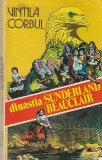 VINTILA CORBUL - DINASTIA SUNDERLAND BEAUCLAIR ( 3 VOLUME )