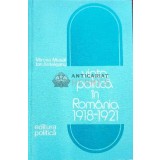 Viata politica in Romania 1918-1921 - 1976 - Mircea Musat (coord.) ($J150)