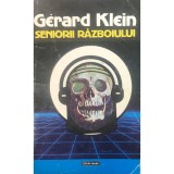 Gerard Klein - Seniorii razboiului (Editia: 1992)