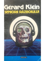 Gerard Klein - Seniorii razboiului (Editia: 1992) foto
