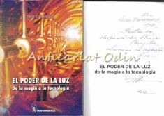 El Poder De La Luz - Traian D. Stanciulescu - Cu Autograf