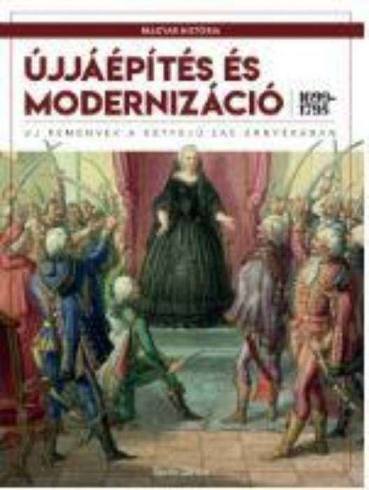 &Uacute;jj&aacute;&eacute;p&iacute;t&eacute;s &eacute;s moderniz&aacute;ci&oacute; (1699-1795) - &Uacute;j rem&eacute;nyek a k&eacute;tfejű sas &aacute;rny&eacute;k&aacute;ban - Barta J&aacute;nos