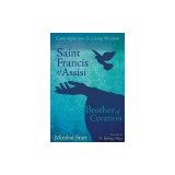 Saint Francis of Assisi: Brother of Creation