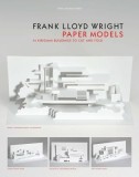 Frank Lloyd Wright Paper Models: 14 Kirigami Buildings to Cut and Fold