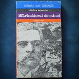 SFARAMATORUL DE STANCI - MIRCEA POPESCU - COLECTIA ICAR - Roman