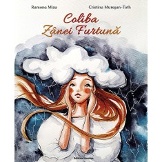 Coliba Zanei Furtuna - Ramona MizaCristina Muresan-Toth, ed 2022