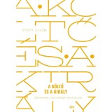 A k&ouml;ltő &eacute;s a kir&aacute;ly - Viivi Luik