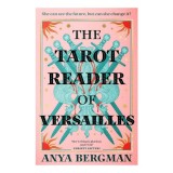 The Tarot Reader of Versailles The Spellbinding New Novel from the International Bestselling Author of the WITCHES of VARDO