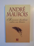 SCRISOARE DESCHISA CATRE UN TANAR de ANDRE MAUROIS 2008