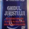 GHIDUL JURISTULUI de CONSTANTIN CRISU , EDITIA A X A REVAZUTA , ADAUGITA SI COMPLETATA CU MODIFICARILE LA ZI * MINIMA UZURA