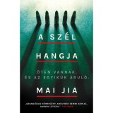 A sz&eacute;l hangja - Mai Jia