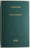 Ultimul Mohican - James Fenimore Cooper, Editura Adevarul holding.