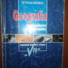 Geografia. Manual pentru clasa a VII-a - Octavian Mandrut