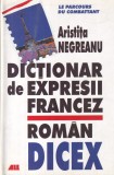 Aristita Negreanu - Dictionar de expresii francez-roman DICEX