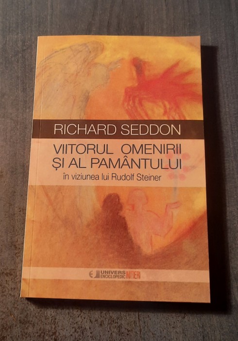 Viitorul omenirii si al pamantului Richard Seddon