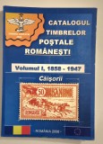 Catalogul Timbrelor Postale Romanesti 1858 - 1947
