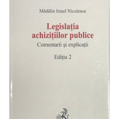 Madalin Irinel Niculeasa - Legislatia achizitiilor publice - editia 2 (2009)
