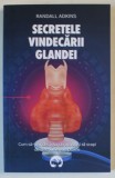 SECRETELE VINDECARII GLANDEI de RANDALL ADKINS , 2024