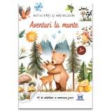 Aventuri la munte - Activitati si abtibilduri
