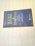 SCURTA ISTORIE A TIMPULUI de la Big Bang la Gaurile Negre - St. W. Hawking -1994, Alta editura